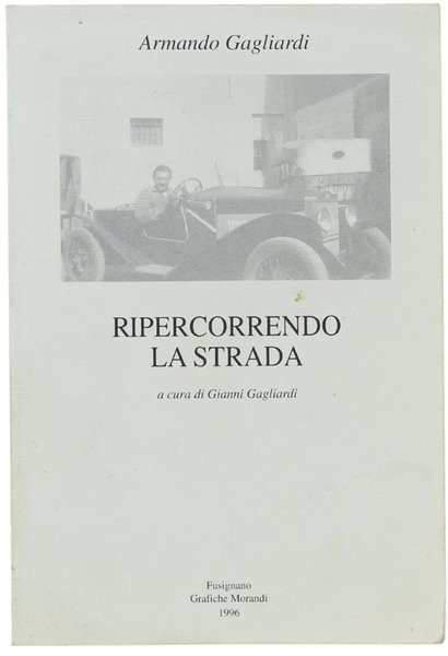 RIPERCORRENDO LA STRADA. A cura di Gianni Gagliardi.