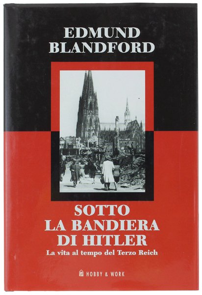 SOTTO LA BANDIERA DI HITLER. La vita al tempo del …