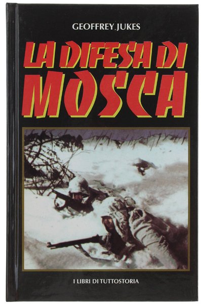 LA DIFESA DI MOSCA. [Edizione rilegata]