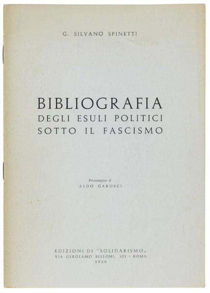 BIBLIOGRAFIA DEGLI ESULI POLITICI SOTTO IL FASCISMO. Presentazione di Aldo …