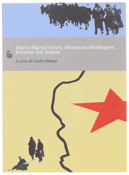 MARIO RIGONI STERN, HERMANN HEIDEGGER. Ritorno sul fronte. | Immagine principale
