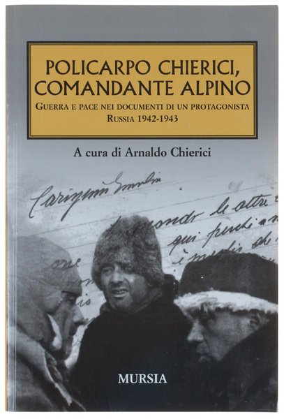 POLICARPO CHIERICI COMANDANTE ALPINO. Guerra e Pace nei documenti di … | Immagine principale