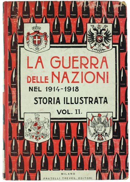 LA GUERRA DELLE NAZIONI 1914, 1915 e 1916. Volume 2°: …