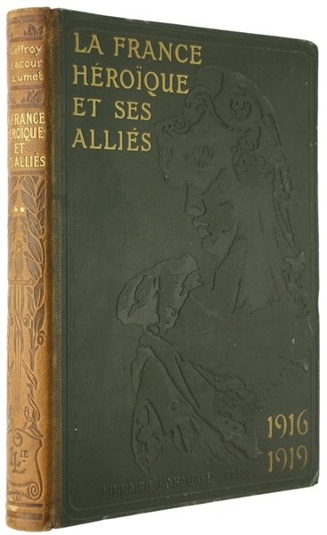 LA FRANCE HEROIQUE ET SES ALLIES. Tome Second.
