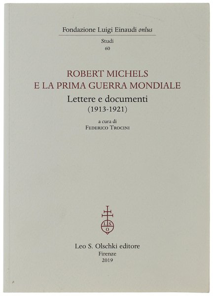 ROBERT MICHELS E LA PRIMA GUERRA MONDIALE. Lettere e documenti …
