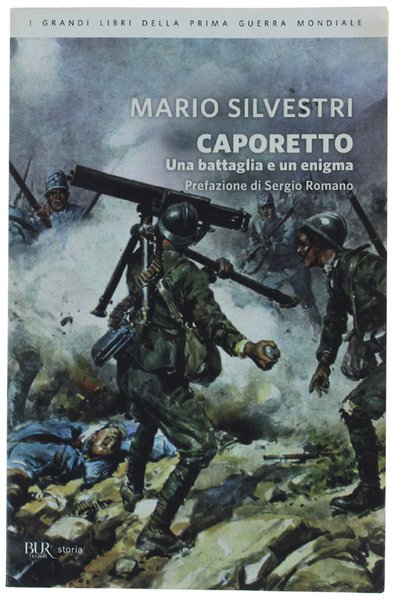 CAPORETTO. Una battaglia e un enigma. Prefazione di Sergio Romano. | Immagine Gallery 1