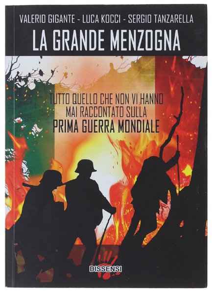LA GRANDE MENZOGNA. Tutto quello che non vi hanno mai …