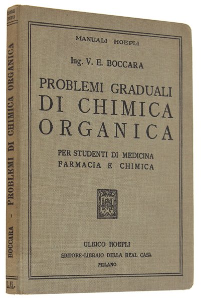 PROBLEMI GRADUALI DI CHIMICA ORGANICA. Per studenti di medicina farmacia e chimica.