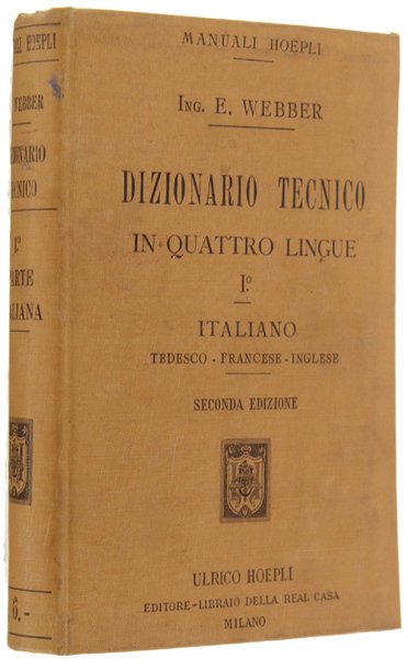 DIZIONARIO TECNICO IN QUATTRO LINGUE. Volume I: ITALIANO. Tedesco - … | Immagine principale