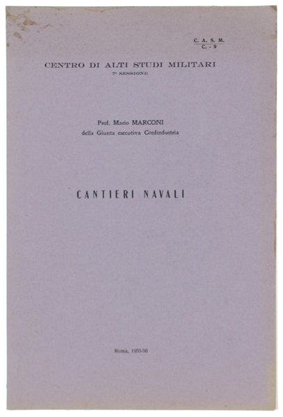 STORIA E ATTIVITA' DEI CANTIERI NAVALI.