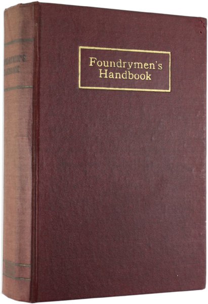 FOUNDRYMEN'S HANDBOOK based on data sheets from "The Foundry". Revised …