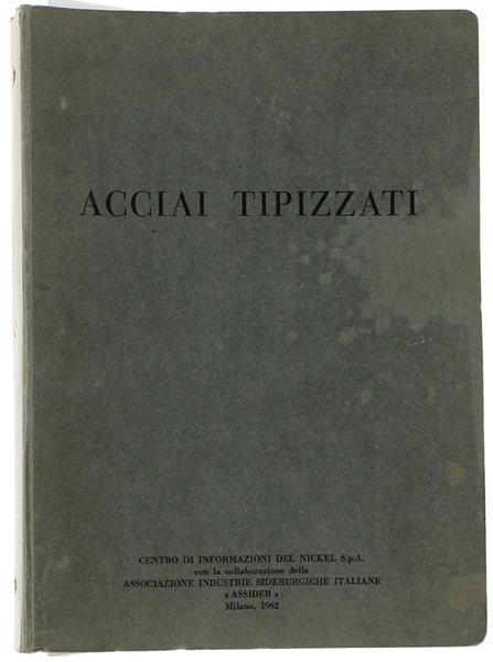 ACCIAI TIPIZZATI - MANUALE PER L'USO DEGLI ACCIAI LEGATI DA …