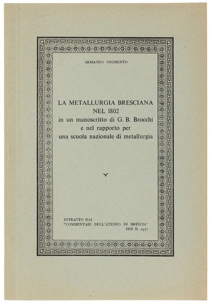 LA METALLURGIA BRESCIANA NEL 1802 IN UN MANOSCRITTO DI G.B.BROCCHI …