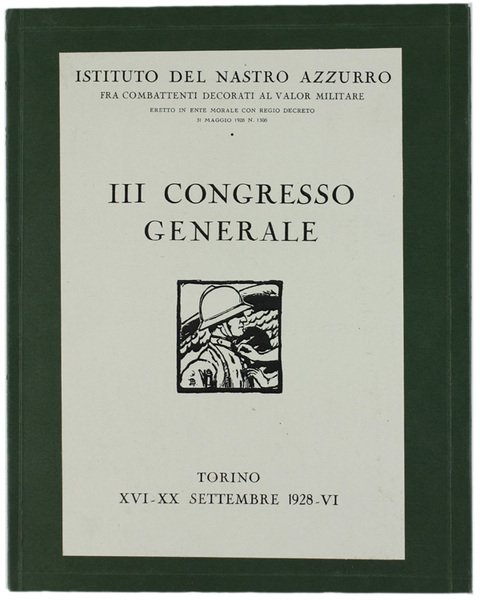 III. CONGRESSO GENERALE. Torino, XVI-XX Settembre 1928- Relazione.