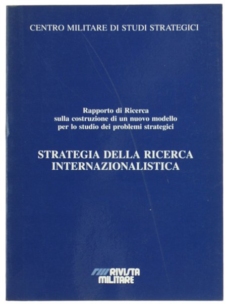 STRATEGIA DELLA RICERCA INTERNAZIONALISTICA. Rapporto di ricerca sulla costruzione di …