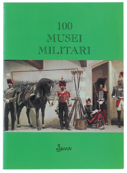 100 MUSEI MILITARI.