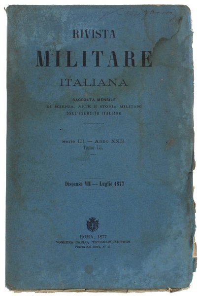 RIVISTA MILITARE ITALIANA. Dispensa VII - Luglio 1877.