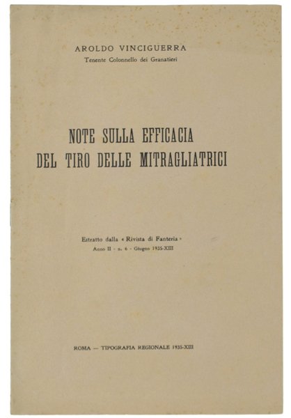 NOTE SULLA EFFICACIA DEL TIRO DELLE MITRAGLIATRICI. Estratto dalla "Rivista …