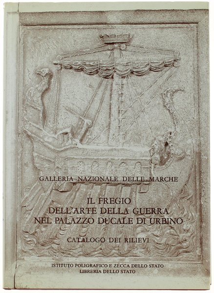 IL FREGIO DELL'ARTE DELLA GUERRA. CATALOGO DEI RILIEVI. Galleria Nazionale …
