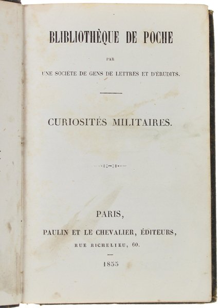 CURIOSITES MILITAIRES. Bibliothèque de Poche par une Société de Gens …