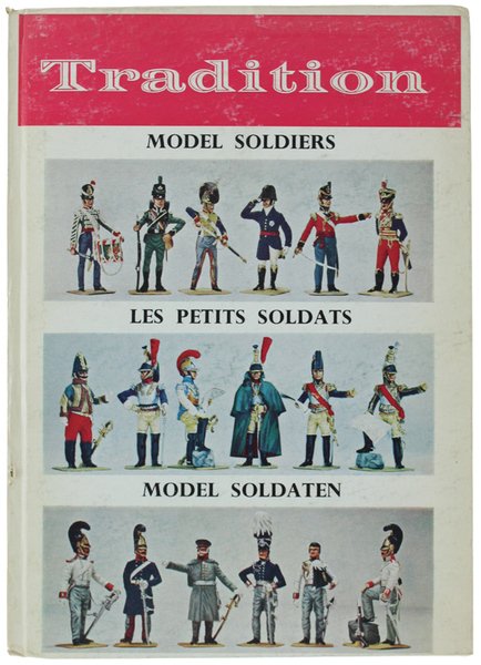 TRADITION: MODEL SOLDIERS - LES PETITS SOLDATS - MODEL SOLDATEN. | Immagine principale