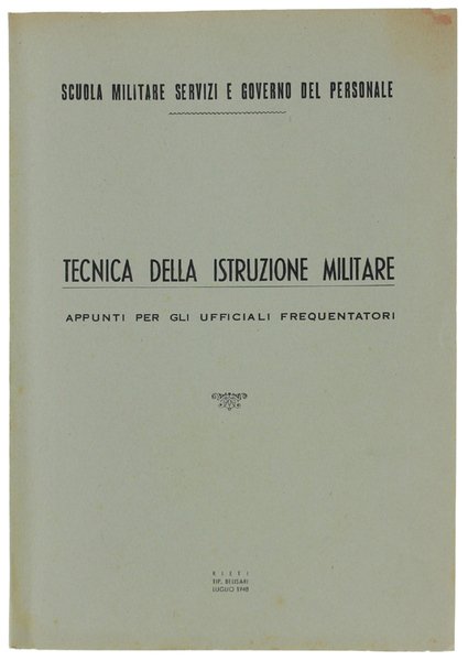 TECNICA DELLA ISTRUZIONE MILITARE. Appunti per gli ufficiali frequentatori.