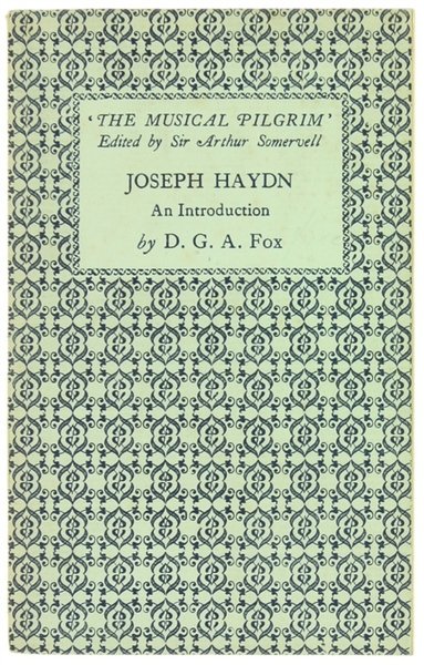 JOSEPH HAYDN (An introduction). The Musical Pilgrim Series.