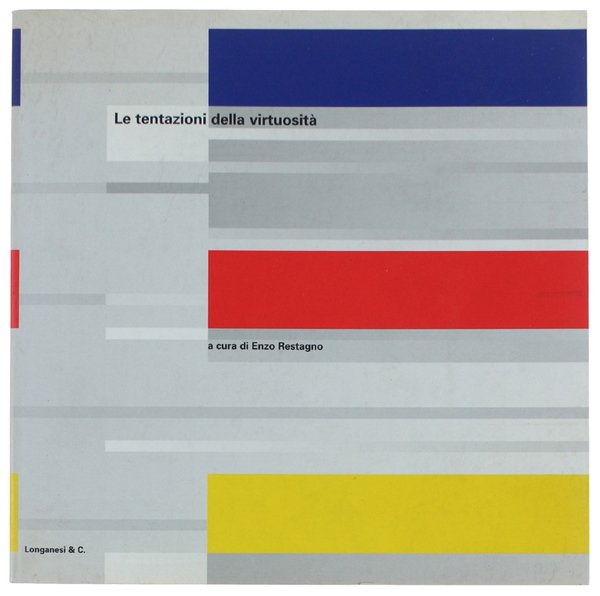 LE TENTAZIONI DELLA VIRTUOSITA'.
