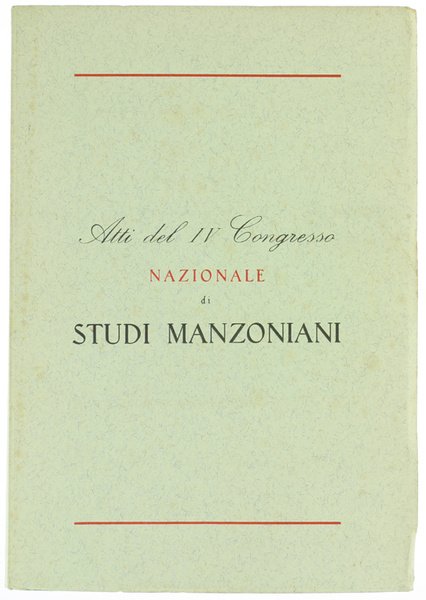 ATTI DEL IV° CONGRESSO NAZIONALE DI STUDI MANZONIANI (Lecco, 12-15 settembre 1959).