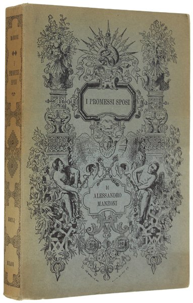 I PROMESSI SPOSI. Storia milanese del secolo XVII.