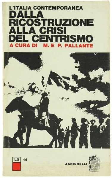 L'Italia contemporanea : DALLA RICOSTRUZIONE ALLA CRISI DEL CENTRISMO.
