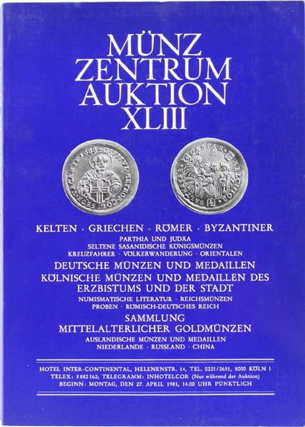 AUKTION XLIII. Kelten, Griechen, Römer, Byzantiner. Deutsche Münzen und Medaillen …