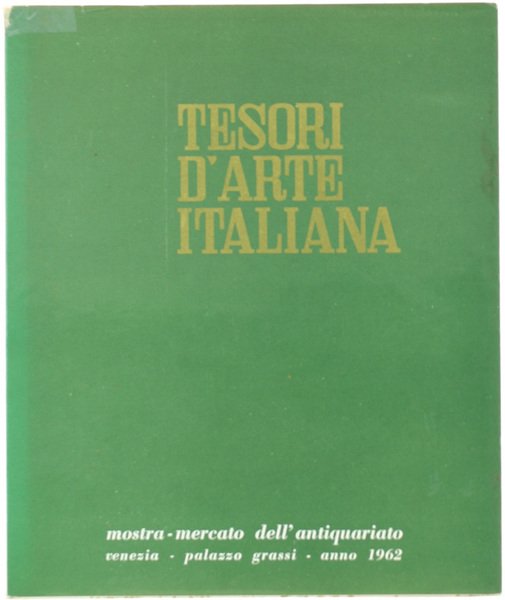 TESORI D'ARTE ITALIANA Mostra-mercato dell'Antiquariato.