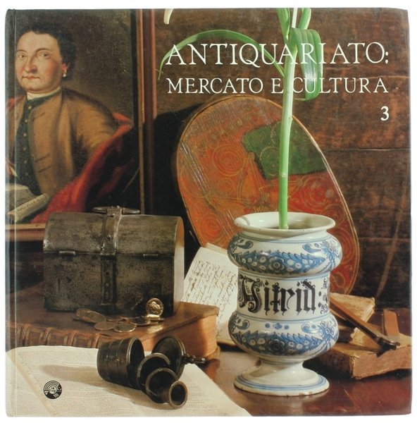ANTIQUARIATO: MERCATO E CULTURA. CATALOGO DELLA 3a MOSTRA NAZIONALE DELL'ANTIQUARIATO. …