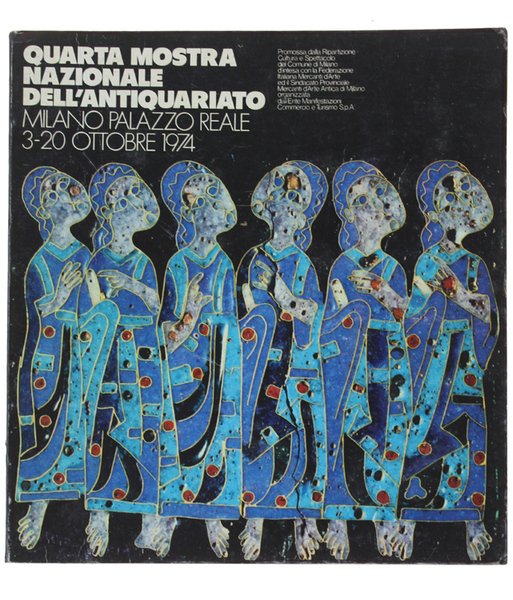 QUARTA MOSTRA NAZIONALE DELL'ANTIQUARIATO - Milano, Palazzo Reale 3-20 Ottobre …