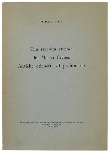 UNA RACCOLTA CURIOSA DEL MUSEO CIVICO. ANTICHE ETICHETTE DI PROFUMEERIE. …