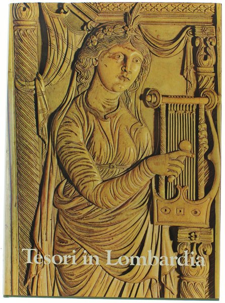TESORI IN LOMBARDIA. Avori e oreficerie.