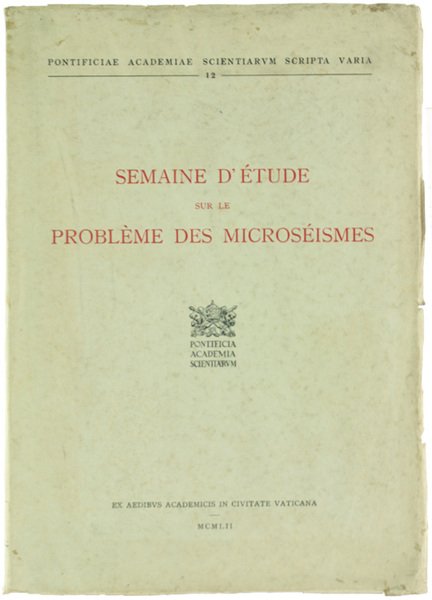 SEMAINE D'ETUDE SUR LE PROBLEME DES MICROSEISMES