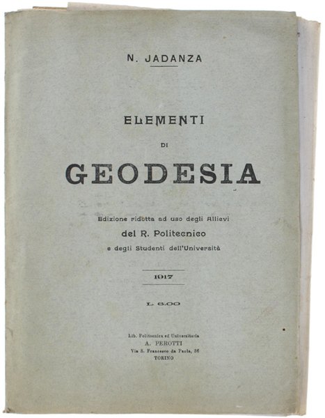 ELEMENTI DI GEODESIA. Edizione ridotta ad uso degli Allievi del …