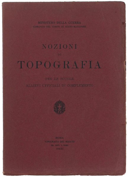 NOZIONI DI TOPOGRAFIA PER LE SCUOLE ALLIEVI UFFICIALI DI COMPLEMENTO.