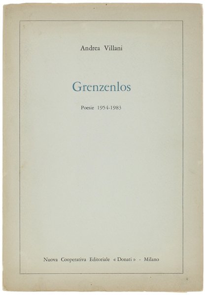 GRANZENLOS. Poesie 1954-1983.