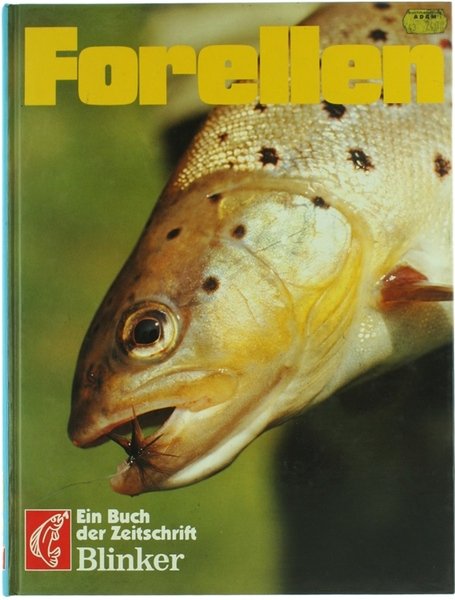 FORELLEN. Ein buch der Zeitschrift Blinker.