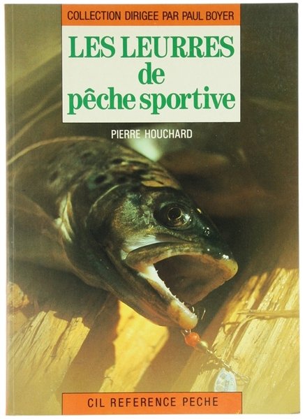 LES LEURRES DE PECHE SPORTIVE. Rivière et mer. Lancer, traine, …