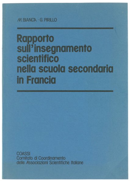 RAPPORTO SULL'INSEGNAMENTO SCIENTIFICO NELLA SCUOLA SECONDARIA IN FRANCIA.