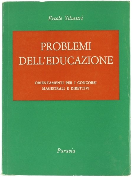 PROBLEMI DELL'EDUCAZIONE. Orientamenti per i concorsi magistrali e direttivi.