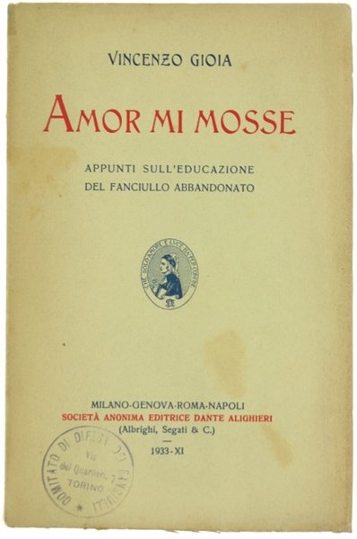 AMOR MI MOSSE. Appunti sull'educazione del fanciullo abbandonato.