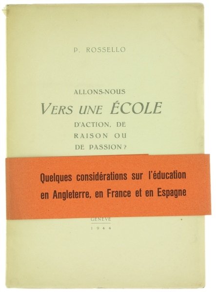 ALLONS-NOUS VERS UNE ÉCOLE D'ACTION, DE RAISON OU DE PASSION?