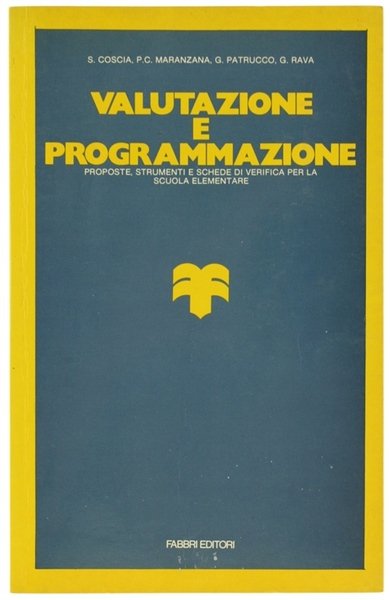 VALUTAZIONE E PROGRAMMAZIONE. Proposte, strumenti e schede di verifica per …