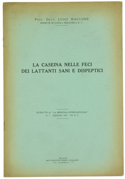 LA CASEINA NELLE FECI DEI LATTANTI SANI E DISPEPTICI.