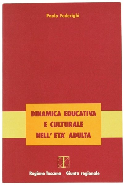 DINAMICA EDUCATIVA E CULTURALE NELL'ETA' ADULTA. Uno studio a partire …